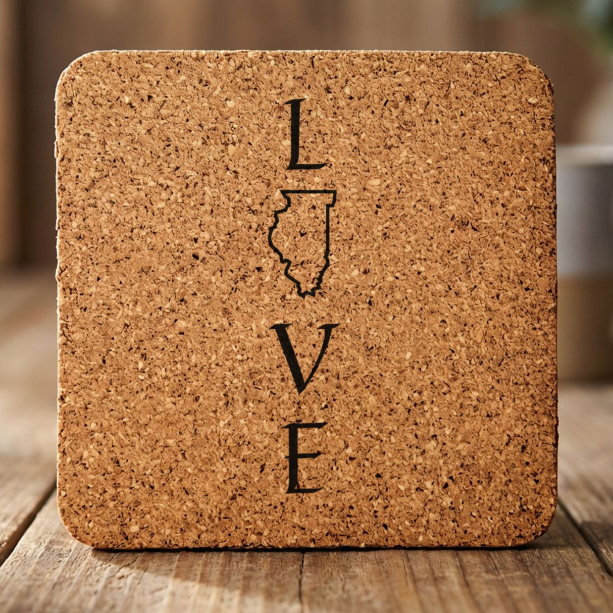 Illinois square cork coaster engraved with LOVE stacked vertically using the state as the letter O