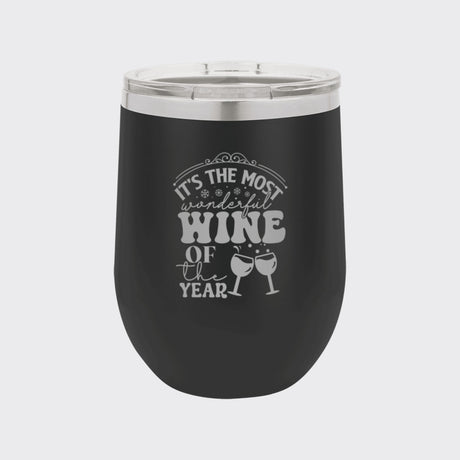 Black 12 oz stemless wine tumbler laser engraved with "It's the Most Wonderful Wine of the Year"