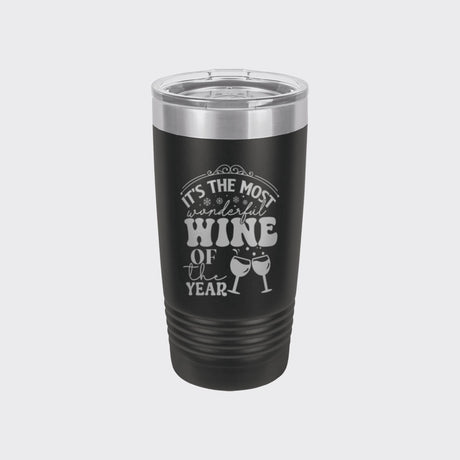 Black 20 oz tumbler laser engraved with "It's the Most Wonderful Wine of the Year"