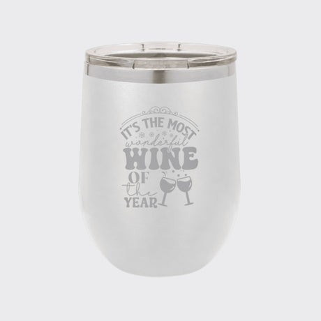 White 12 oz stemless wine tumbler laser engraved with "It's the Most Wonderful Wine of the Year"
