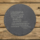Louisiana round slate coaster engraved with a word cloud of repeating Louisiana text