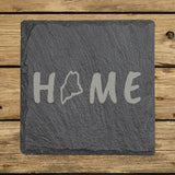Maine square slate coaster engraved with HOME using the state outline as the letter O