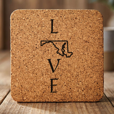Maryland square cork coaster engraved with LOVE stacked vertically using the state as the letter O