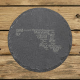 Maryland round slate coaster engraved with a word cloud of repeating Maryland text