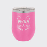 Pink 12 oz stemless wine tumbler laser engraved with "Meowy Christmas"