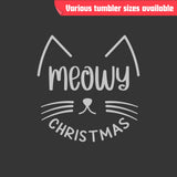 Meowy Christmas Tumbler – Laser Engraved Stainless Steel, 4 Sizes Available