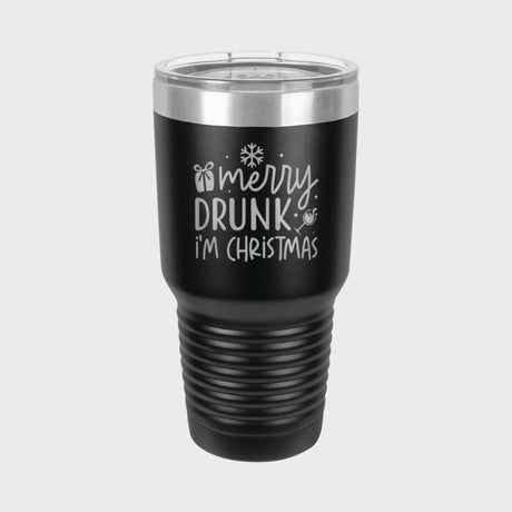 Black 30 oz tumbler laser engraved with "Merry Drunk, I'm Christmas"