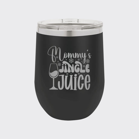 Black 12 oz stemless wine tumbler laser engraved with "Mommy's Jingle Juice"