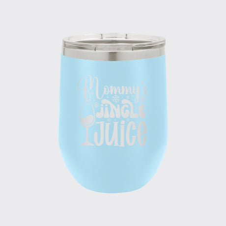 Light Blue 12 oz stemless wine tumbler laser engraved with "Mommy's Jingle Juice"
