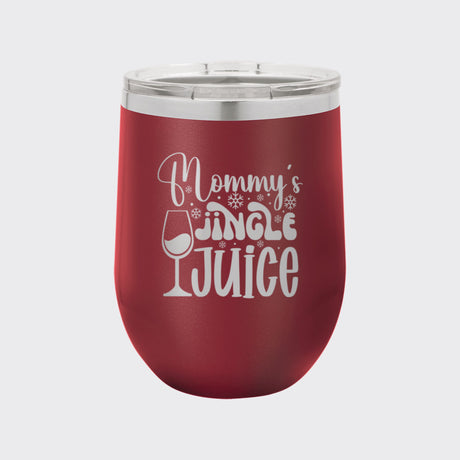 Maroon 12 oz stemless wine tumbler laser engraved with "Mommy's Jingle Juice"