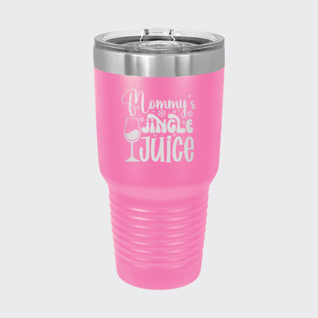 Pink 30 oz tumbler laser engraved with "Mommy's Jingle Juice"