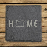 Oregon square slate coaster engraved with HOME using the state outline as the letter O