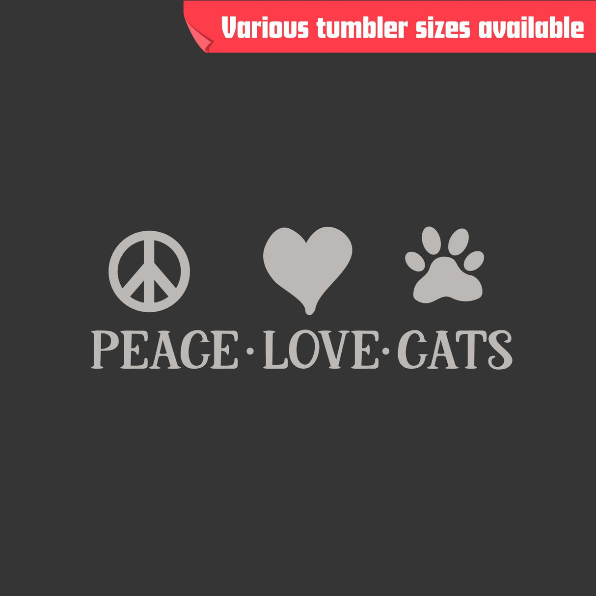 Peace Love Cats Tumbler - Laser Engraved Stainless Steel, Insulated