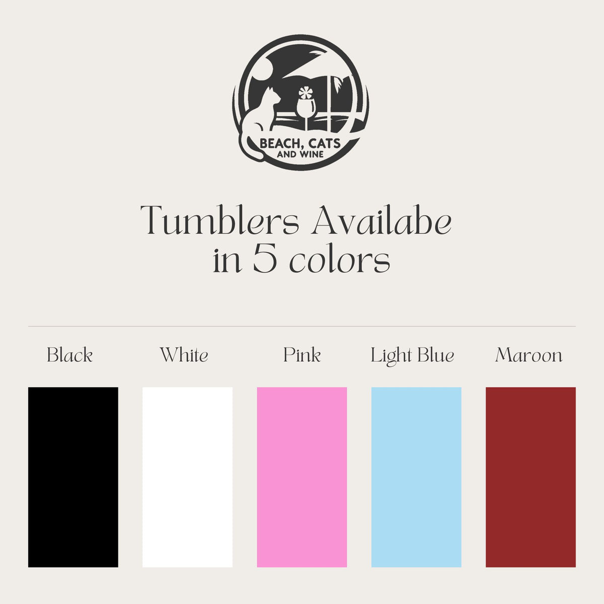 Tumbler color options: black, white, pink, light blue and maroon