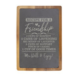 "Recipe for a Friendship" Acacia & Slate Cutting Board - Laser Engraved