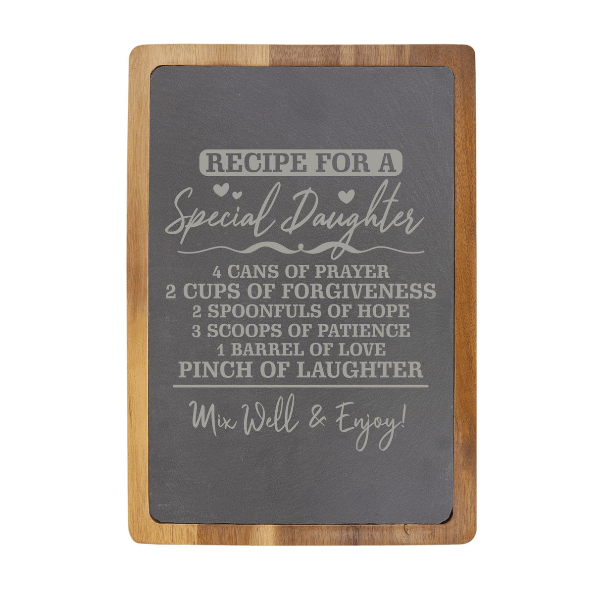 "Recipe for a Special Daughter" Acacia & Slate Cutting Board - Laser Engraved