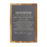 "Recipe for a Special Daughter" Acacia & Slate Cutting Board - Laser Engraved