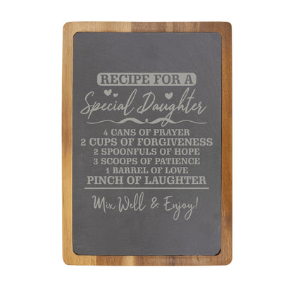 "Recipe for a Special Daughter" Acacia & Slate Cutting Board - Laser Engraved