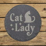 Round slate coaster laser engraved with "Cat Lady"