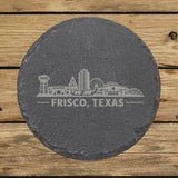 Round slate coaster laser engraved with the Frisco, Texas skyline