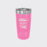 Pink 20 oz tumbler laser engraved with "Santa's Favorite Cat"