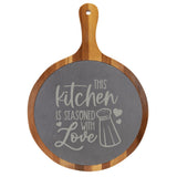 "This Kitchen is Seasoned with Love" Round Acacia Wood/Slate Cutting Board - Laser Engraved