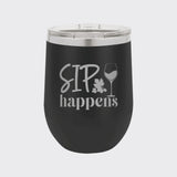 Black 12 oz stemless wine tumbler laser engraved with "Sip Happens"