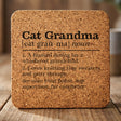 Square cork coaster laser engraved with the Cat Grandma definition