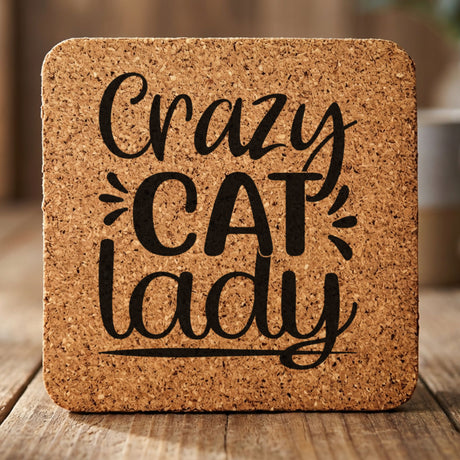 Square cork coaster laser engraved with "Crazy Cat Lady"