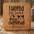 Square cork coaster laser engraved with "Fueled by Wine and Christmas Cheer"