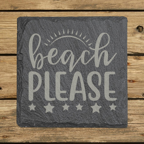 Square slate coaster laser engraved with "Beach Please"