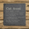 Square slate coaster laser engraved with the Cat Aunt definition