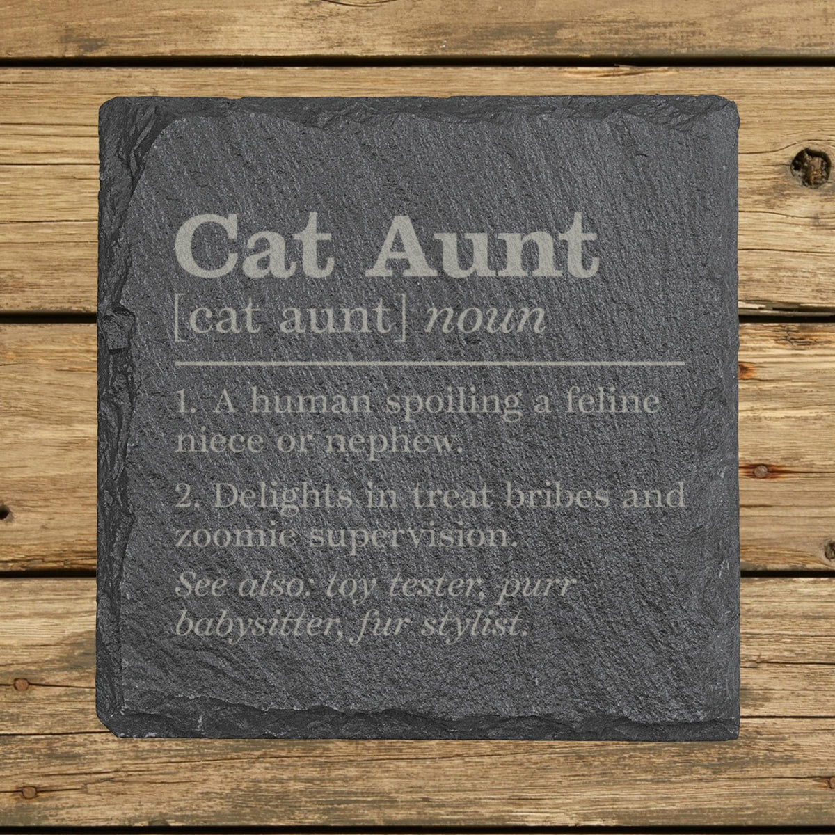 Square slate coaster laser engraved with the Cat Aunt definition