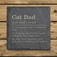 Square slate coaster laser engraved with the Cat Dad definition