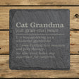 Square slate coaster laser engraved with the Cat Grandma definition
