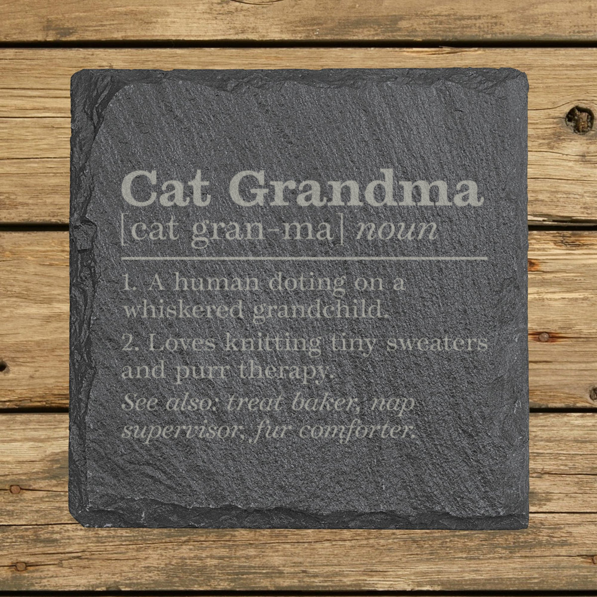 Square slate coaster laser engraved with the Cat Grandma definition