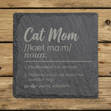 Square slate coaster laser engraved with the Cat Mom definition