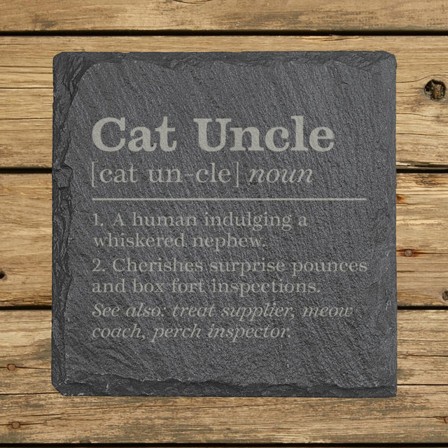 Square slate coaster laser engraved with the Cat Uncle definition
