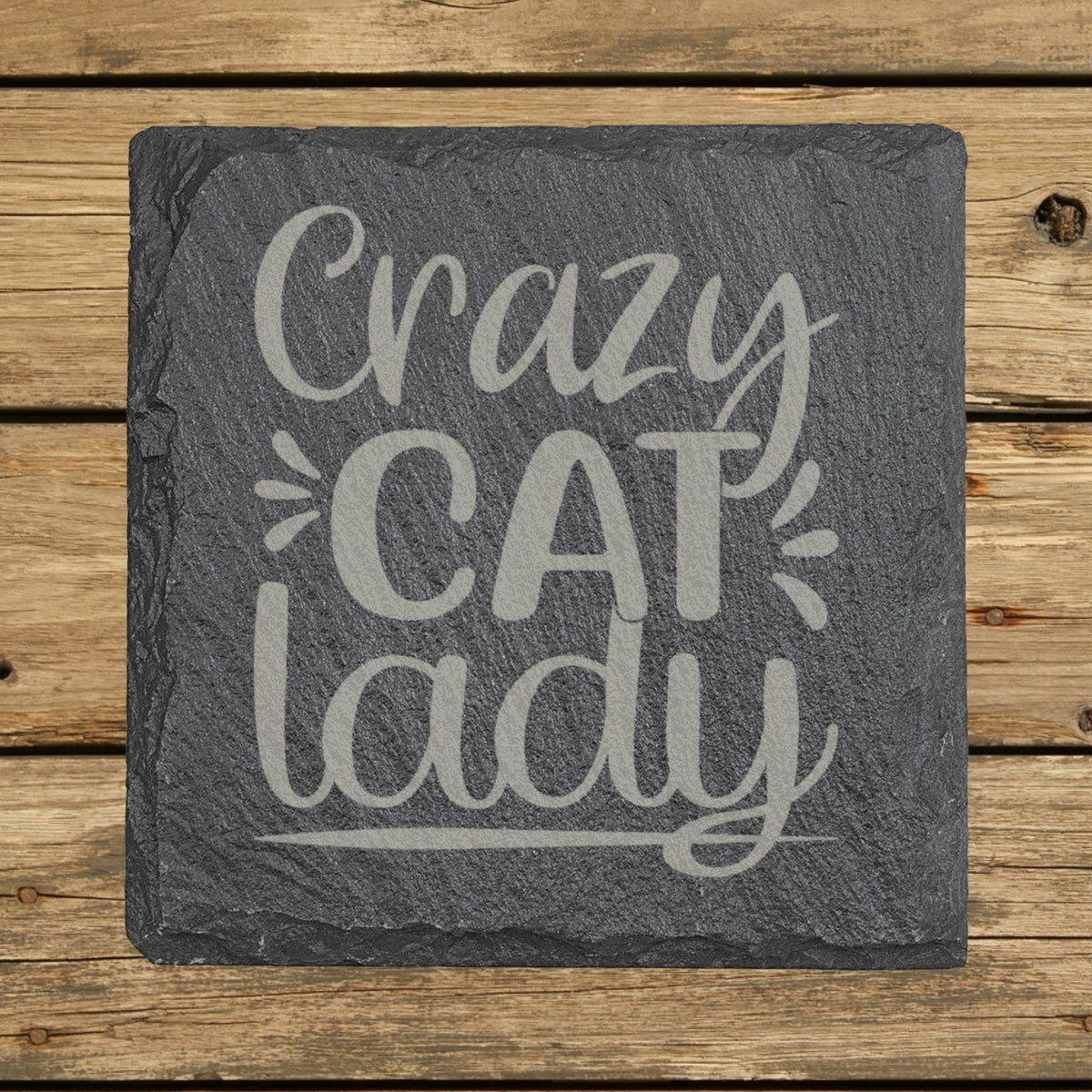 Square slate coaster laser engraved with "Crazy Cat Lady"