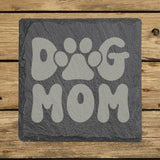 Square slate coaster laser engraved with a retro bubble letter Dog Mom design with a paw print