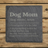 Square slate coaster laser engraved with the Dog Mom definition