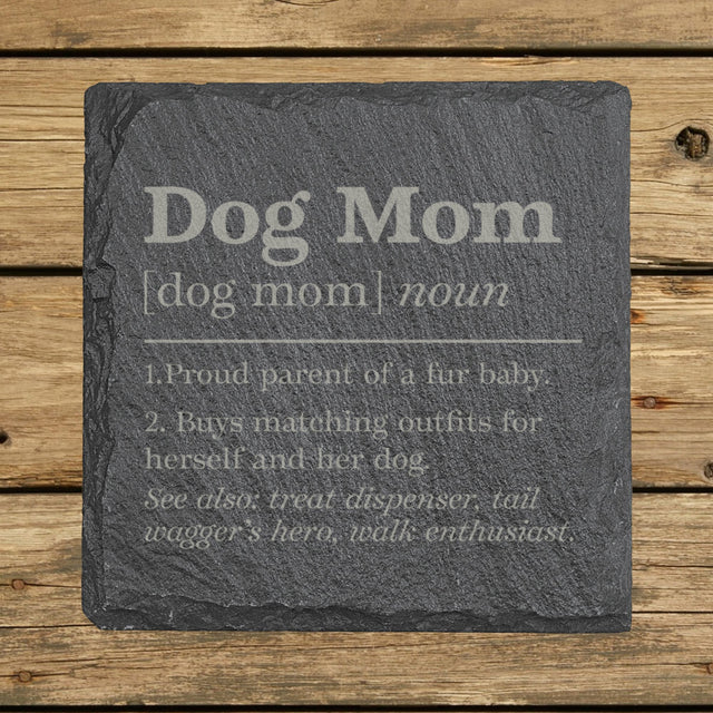 Square slate coaster laser engraved with the Dog Mom definition