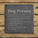 Square slate coaster laser engraved with the Dog Person definition