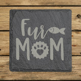 Square slate coaster laser engraved with "Fur Mom", fish design