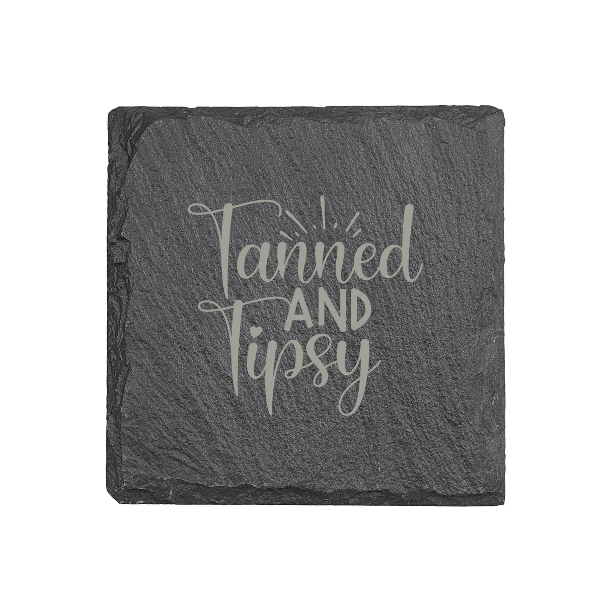 "Tanned and Tipsy" 4" x 4" Slate Coaster – Laser Etched, Genuine Slate with Foam Pads