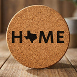 Texas round cork coaster engraved with HOME using the state outline as the letter O