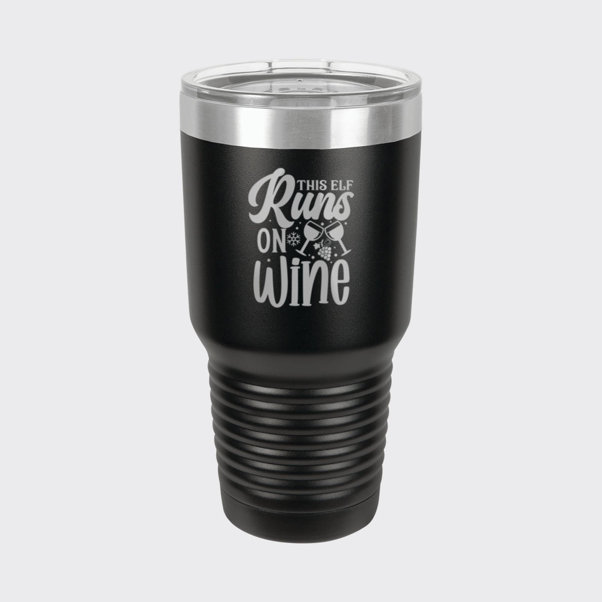 Black 30 oz tumbler laser engraved with "This Elf Runs on Wine"
