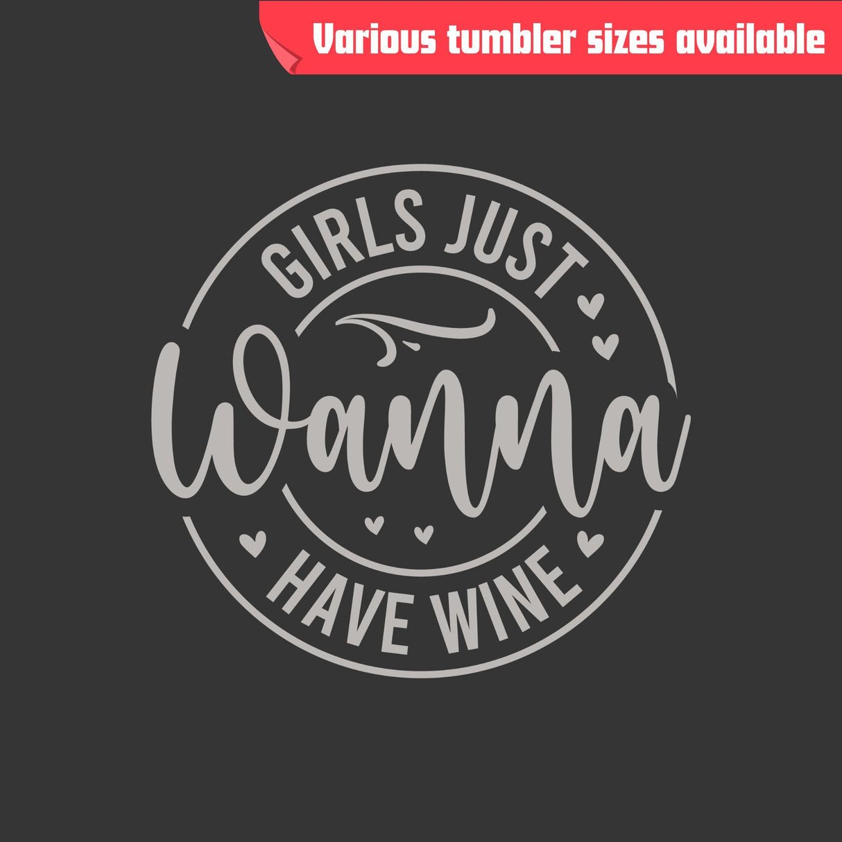 Girls Just Wanna Have Wine Tumbler - Insulated Stainless Steel, Laser Engraved