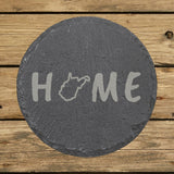 West Virginia round slate coaster engraved with HOME using the state outline as the letter O