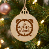 "It's Wine O'Clock" Wood Christmas Ornament, Engraved Natural Wood